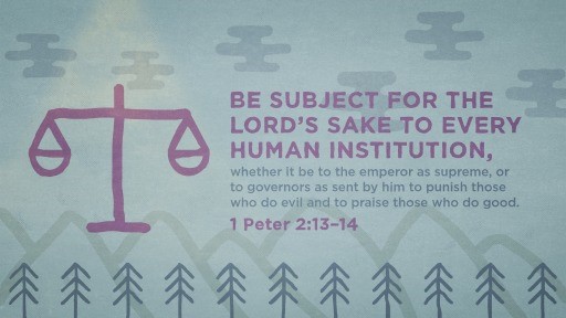 1 Peter 213–14 [widescreen]