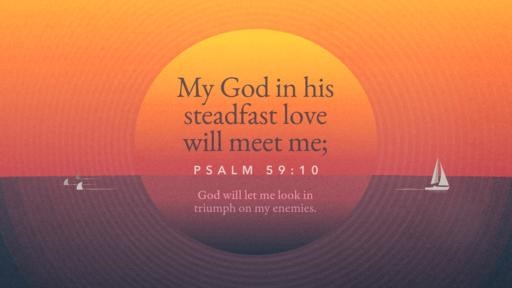 Psalm 5910 [widescreen]