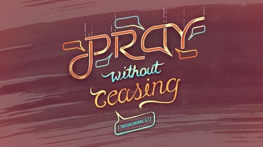 1 Thessalonians 517 [widescreen]