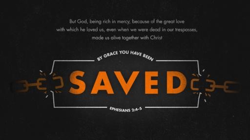 Ephesians 24–5 [widescreen]